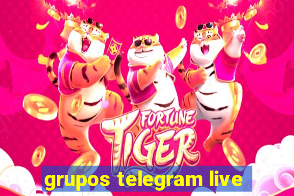 grupos telegram live